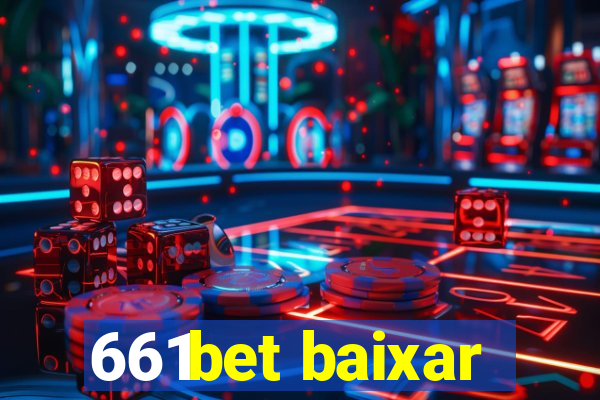 661bet baixar